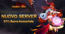 Il nuovo server S71: Barra Immortale ti aspetta!
